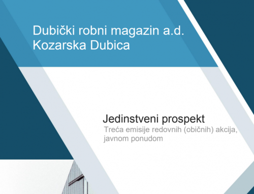 Jedinstveni prospekt treće emisije redovnih (običnih) akcija emitenta Dubički robni magazin a.d. Kozarska Dubica